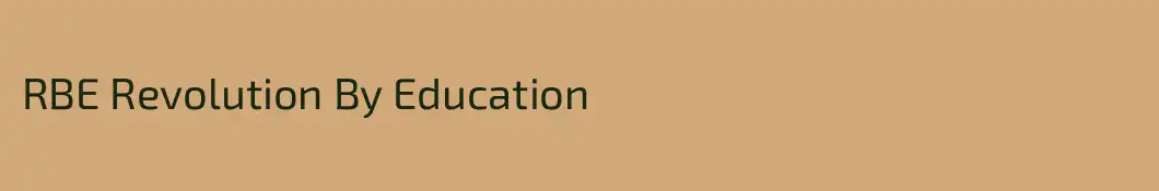 RBE Revolution By Education